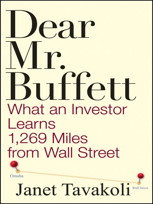 Title details for Dear Mr. Buffett by Janet M. Tavakoli - Available
